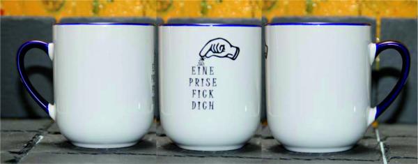 Weiße Tasse mit Spruch "EINE PRISE FICKT EUCH"